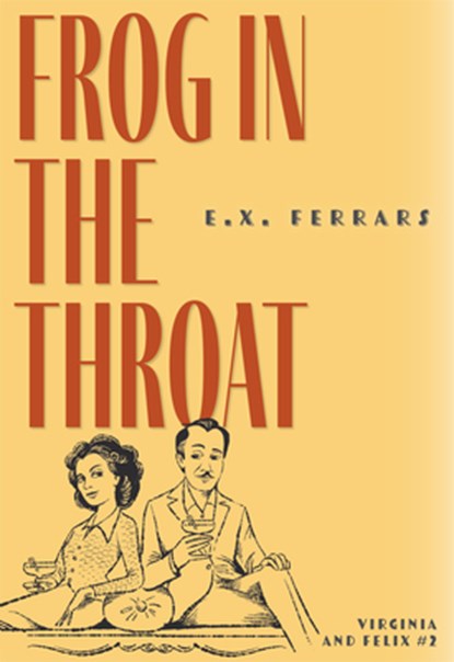 Frog in the Throat, E. X. Ferrars - Paperback - 9781631942600
