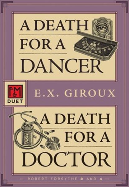 A Death for a Dancer • A Death for a Doctor, E.X. Giroux - Ebook - 9781631943096
