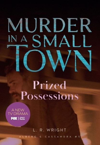 Prized Possessions: Murder in a Small Town, L. R. Wright - Paperback - 9781631943201