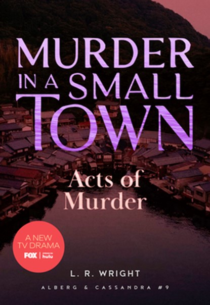 Acts of Murder: Murder in a Small Town, L. R. Wright - Paperback - 9781631943249