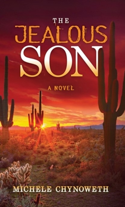 The Jealous Son, Michele Chynoweth - Gebonden - 9781631950506