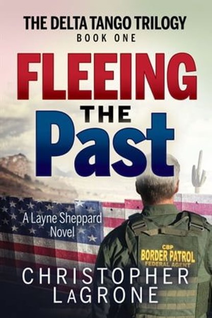 Fleeing the Past, Christopher LaGrone - Ebook - 9781631950780