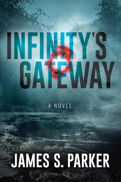 Infinity's Gateway, James S. Parker - Paperback - 9781631951107