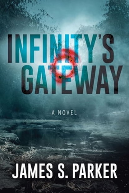 Infinity's Gateway, James S. Parker - Ebook - 9781631951114