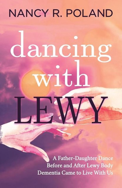 Dancing with Lewy, Nancy R. Poland - Paperback - 9781631951275