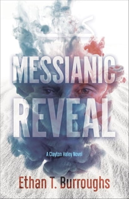 Messianic Reveal, Ethan T. Burroughs - Ebook - 9781631951466
