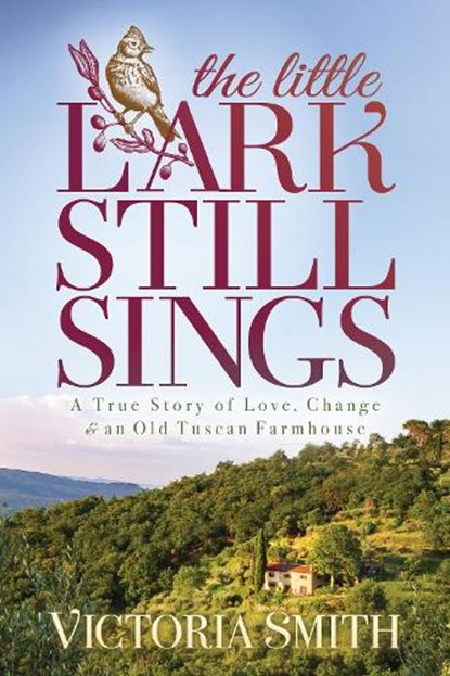 The Little Lark Still Sings, SMITH,  Victoria - Paperback - 9781631952197