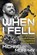 When I Fell, Michael Murphy - Paperback - 9781631952500