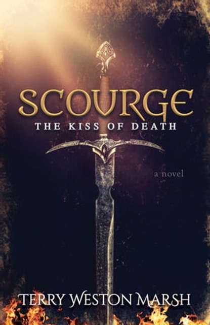 Scourge: The Kiss of Death, Terry Weston Marsh - Ebook - 9781631953811