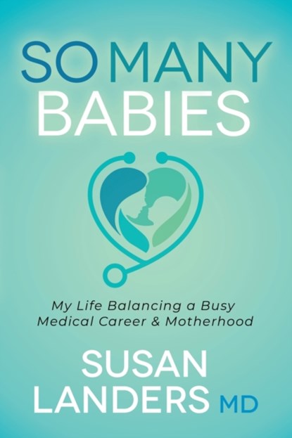 So Many Babies, Susan Landers - Paperback - 9781631954504