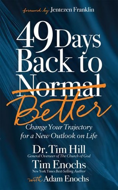 49 Days Back to Better, Tim Hill - Ebook - 9781631957192