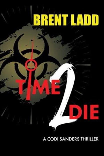 Time 2 Die, Brent Ladd - Ebook - 9781631958496