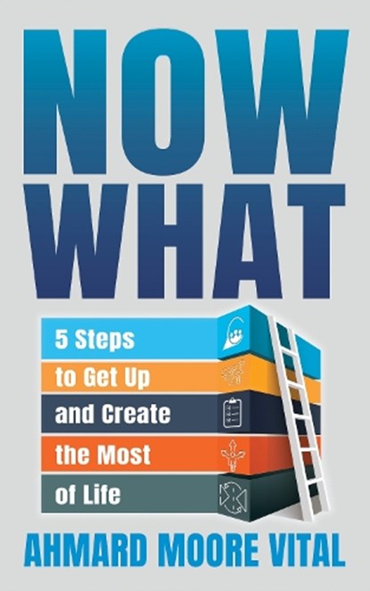 Now What, Ahmard Moore Vital - Paperback - 9781631959219