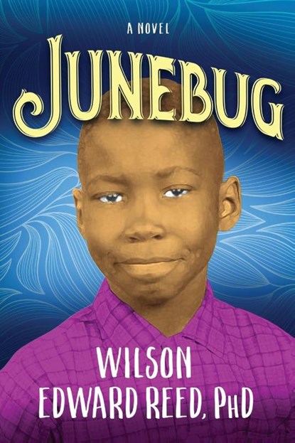 Junebug, Wilson Edward Reed - Paperback - 9781631959349