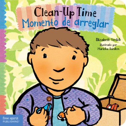 Clean-Up Time / Momento de Arreglar, Elizabeth Verdick ; Marieka Heinlen - Gebonden - 9781631981548