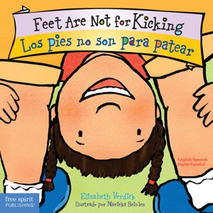 Feet are Not for Kicking / Los Pies no son para Patear, Elizabeth Verdick ; Marieka Heinlen - Gebonden - 9781631981975