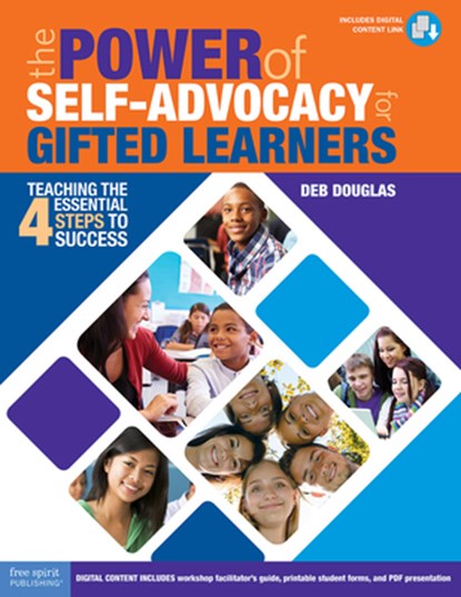The Power of Self-Advocacy for Gifted Learners, Deb Douglas - Paperback - 9781631982033