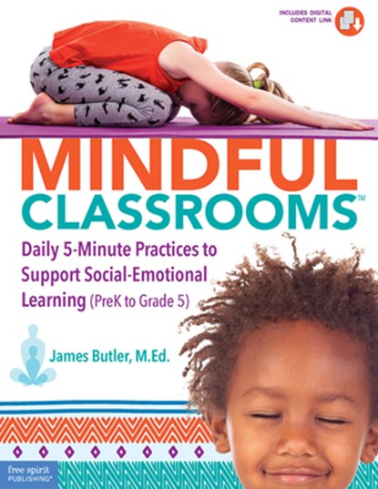 Mindful Classrooms™, James Butler - Paperback - 9781631983696