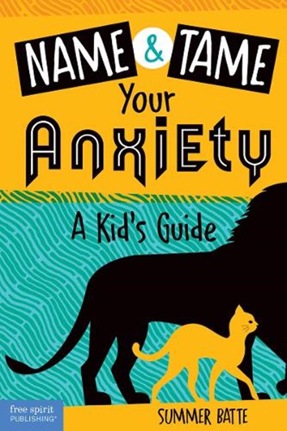 Name and Tame Your Anxiety, Summer Batte - Paperback - 9781631986208