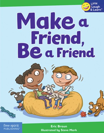 Make a Friend, Be a Friend, Eric Braun - Paperback - 9781631986291
