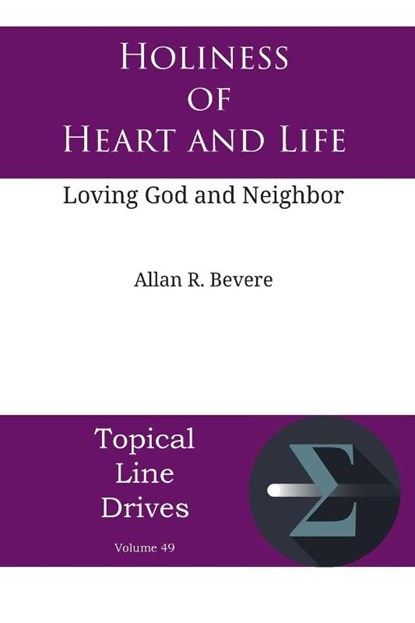 Holiness of Heart and Life, Allan R Bevere - Paperback - 9781631998522
