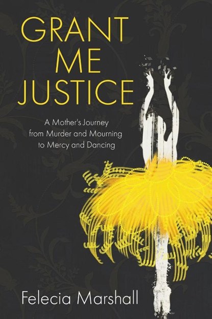 Grant Me Justice, Felecia Marshall - Paperback - 9781631998751