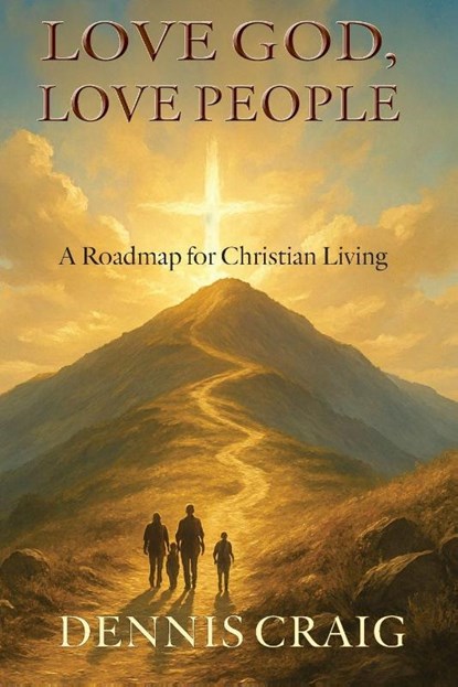 Love God, Love People, Dennis Craig - Paperback - 9781631999574