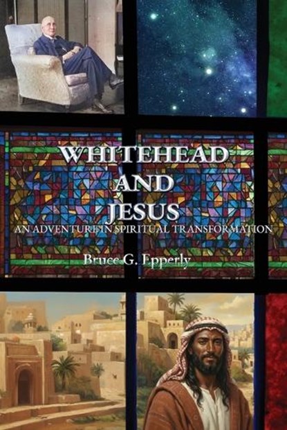 Whitehead and Jesus, Bruce G Epperly - Paperback - 9781631999666
