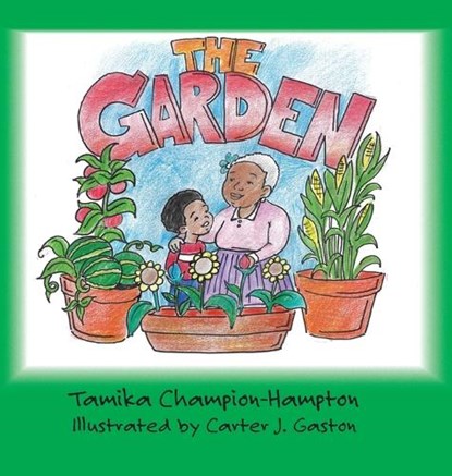 The Garden, Tamika Champion-Hampton - Gebonden - 9781631999680
