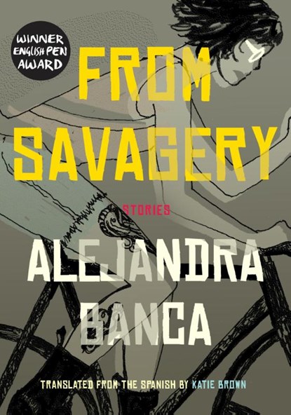 From Savagery, Alejandra Banca - Paperback - 9781632063588