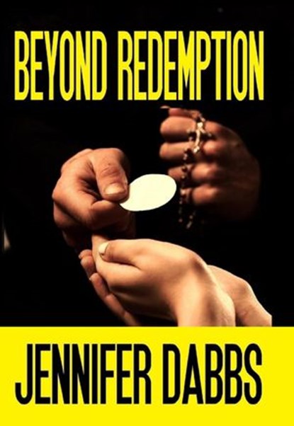 Beyond Redemption, Jennifer Dabbs - Ebook - 9781632080035