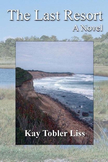 The Last Resort, Kay Tobler Liss - Paperback - 9781632100801