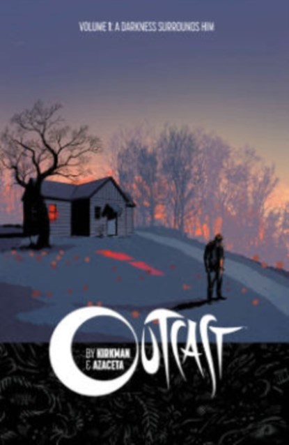 Outcast by Kirkman & Azaceta Volume 1: A Darkness Surrounds Him, Robert Kirkman - Paperback - 9781632150530