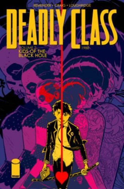Deadly Class Volume 2: Kids of the Black Hole, Rick Remender - Paperback - 9781632152220