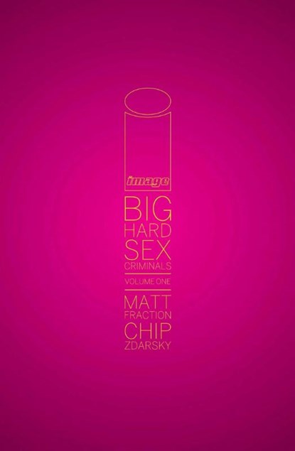 Big Hard Sex Criminals, Matt Fraction - Gebonden - 9781632152435