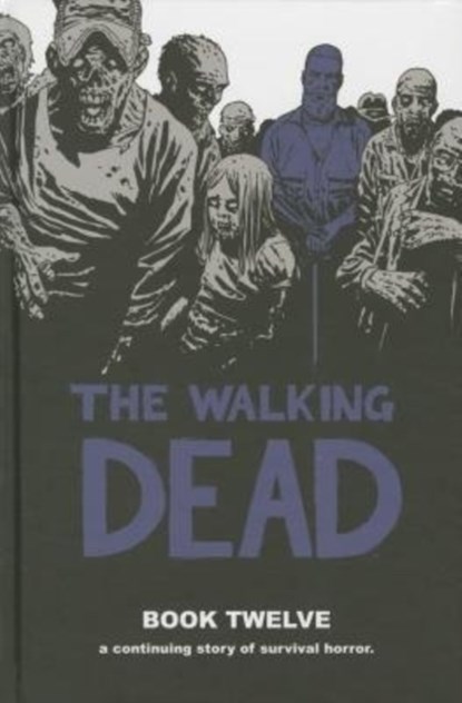 The Walking Dead Book 12, Robert Kirkman - Gebonden Gebonden - 9781632154514