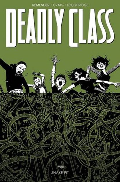 Deadly Class Volume 3: The Snake Pit, REMENDER,  Rick - Paperback - 9781632154767