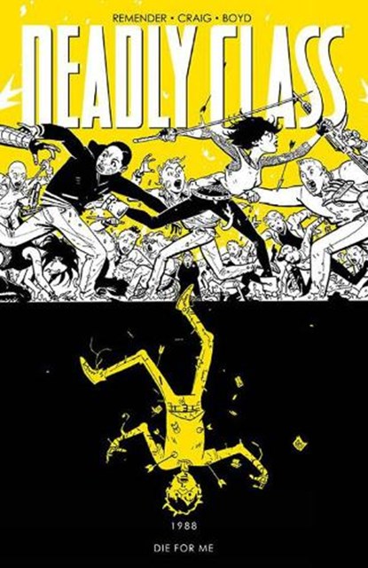 Deadly Class Volume 4: Die for Me, Rick Remender - Paperback - 9781632157188