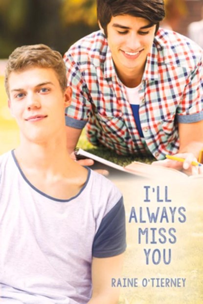 I'll Always Miss You, Raine O'Tierney - Paperback - 9781632165220