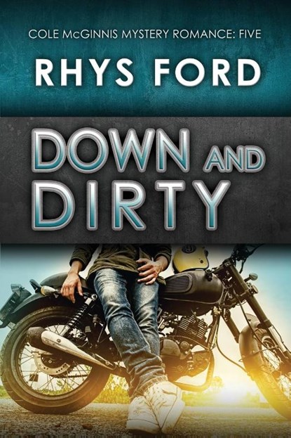 Down and Dirty, Rhys Ford - Paperback - 9781632166142