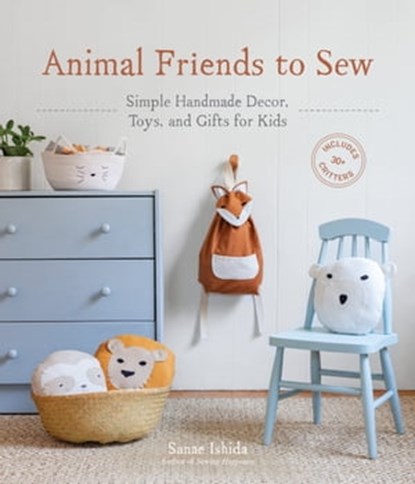 Animal Friends to Sew, Sanae Ishida - Ebook - 9781632172365