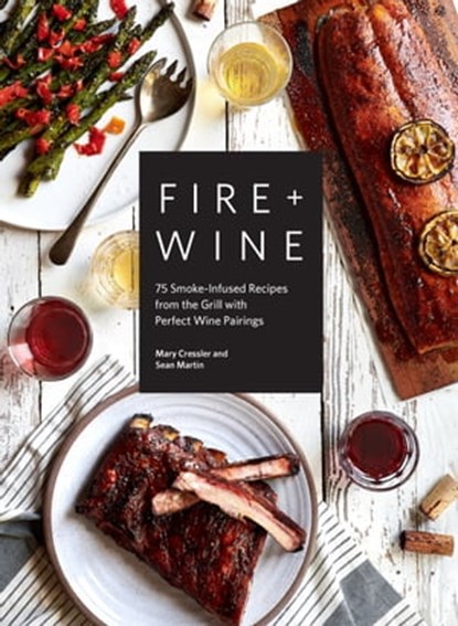 Fire + Wine, Mary Cressler ; Sean Martin - Ebook - 9781632172785