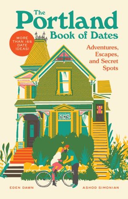 The Portland Book of Dates, Eden Dawn ; Ashod Simonian - Ebook - 9781632173263