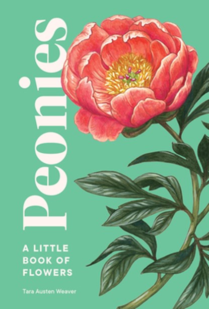 Peonies, Tara Austen Weaver - Gebonden - 9781632173621