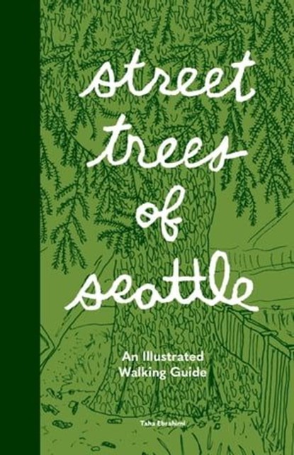 Street Trees of Seattle, Taha Ebrahimi - Ebook - 9781632174598
