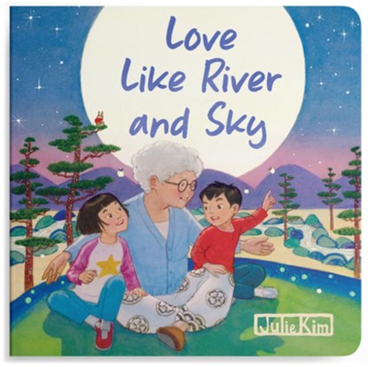 Love Like River and Sky, Julie Kim - Gebonden - 9781632176158