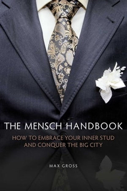 The Mensch Handbook, Max Gross - Ebook - 9781632200464