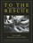 To the Rescue, Elise Lufkin - Paperback - 9781632203069