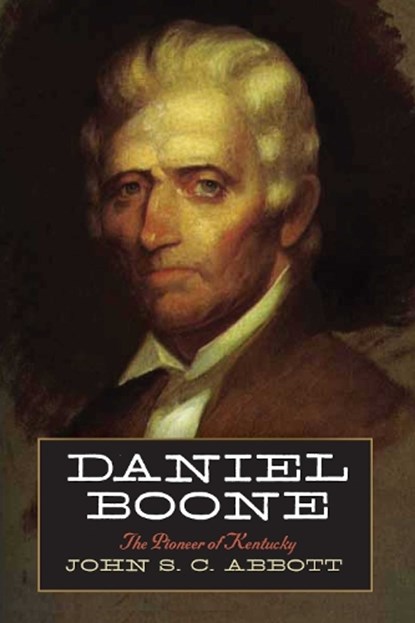 Daniel Boone, John S.C. Abbott - Paperback - 9781632204851