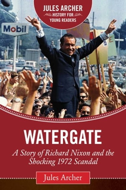 Watergate, Jules Archer - Ebook - 9781632207678